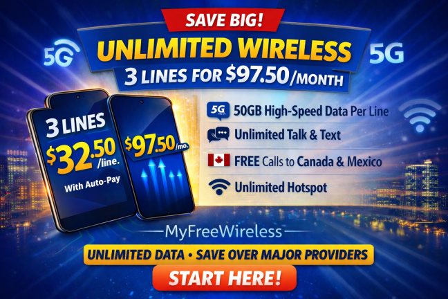 Promotional image for MyFreeWireless unlimited wireless plan showing 3 lines for $97.50 per month or $32.50 per line, featuring 50GB high-speed 5G & 4G LTE data per line, unlimited talk and text, free calls to Canada and Mexico, and unlimited hotspot.